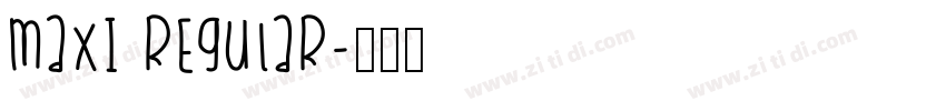 Maxi Regular字体转换